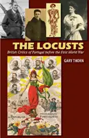 Die Heuschrecken: Britische Portugal-Kritiker vor dem Ersten Weltkrieg - The Locusts: British Critics of Portugal Before the First World War