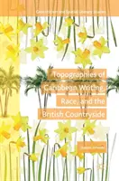 Topographien des karibischen Schreibens, Ethnie und die britische Countryside - Topographies of Caribbean Writing, Race, and the British Countryside