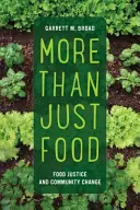 Mehr als nur Essen, 60: Ernährungsgerechtigkeit und gemeinschaftlicher Wandel - More Than Just Food, 60: Food Justice and Community Change