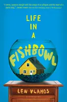 Das Leben in einem Fishbowl - Life in a Fishbowl