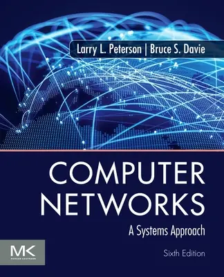 Computernetzwerke - Ein Systemansatz (Peterson Larry L. (Open Networking Foundation)) - Computer Networks - A Systems Approach (Peterson Larry L. (Open Networking Foundation))