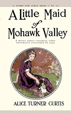 Kleine Maid von Mohawk Valley - Little Maid of Mohawk Valley