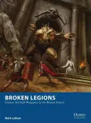 Gebrochene Legionen: Fantasy Skirmish Wargames im Römischen Reich - Broken Legions: Fantasy Skirmish Wargames in the Roman Empire