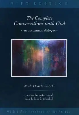 Die vollständigen Gespräche mit Gott: Ein ungewöhnlicher Dialog - The Complete Conversations with God: An Uncommon Dialogue