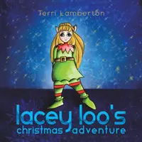 Das Weihnachtsabenteuer von Lacey Loo - Lacey Loo's Christmas Adventure