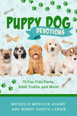 Andachten für Welpenhunde: 75 lustige Fakten über Fido, biblische Wahrheiten und mehr! - Puppy Dog Devotions: 75 Fun Fido Facts, Bible Truths, and More!