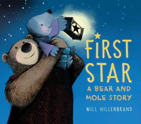 Erster Stern: Eine Geschichte von Bär und Maulwurf - First Star: A Bear and Mole Story