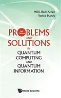 Probleme und Lösungen in Quantencomputing und Quanteninformation (4. Auflage) - Problems and Solutions in Quantum Computing and Quantum Information (4th Edition)