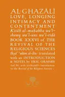 Al-Ghazali über Liebe, Sehnsucht, Intimität und Zufriedenheit - Al-Ghazali on Love, Longing, Intimacy & Contentment