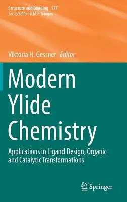 Moderne Ylidchemie: Anwendungen im Ligandendesign, organische und katalytische Umwandlungen - Modern Ylide Chemistry: Applications in Ligand Design, Organic and Catalytic Transformations