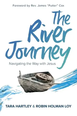 Die Reise zum Fluss: Mit Jesus auf dem Weg - The River Journey: Navigating the Way With Jesus