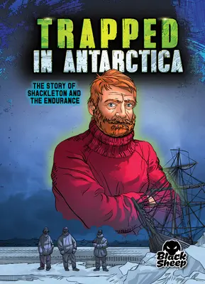 Gefangen in der Antarktis: Shackleton und die Endurance - Trapped in Antarctica: Shackleton and the Endurance