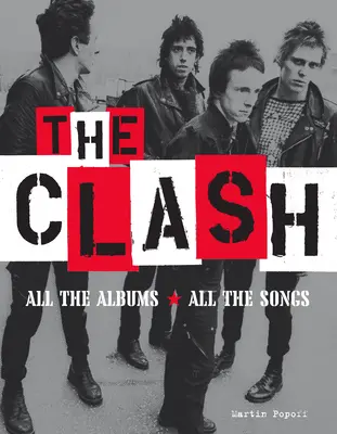 The Clash: Alle Alben, alle Songs - The Clash: All the Albums All the Songs