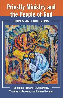 Der priesterliche Dienst und das Volk Gottes: Hoffnungen und Horizonte - Priestly Ministry and the People of God: Hopes and Horizons