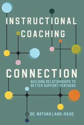 Lehrcoaching Connection: Aufbau von Beziehungen zur besseren Unterstützung von Lehrern - Instructional Coaching Connection: Building Relationships to Better Support Teachers