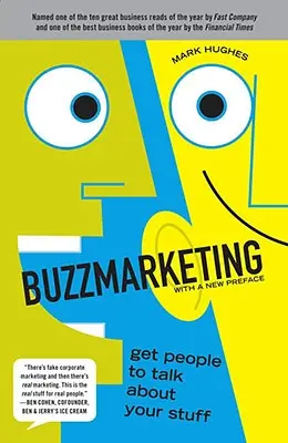 Buzzmarketing: Bringen Sie Menschen dazu, über Ihre Produkte zu sprechen - Buzzmarketing: Get People to Talk about Your Stuff