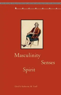 Männlichkeit, Sinne, Geist - Masculinity, Senses, Spirit