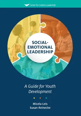 Sozial-emotionale Führungsqualitäten: Ein Leitfaden für die Jugendentwicklung - Social-Emotional Leadership: A Guide for Youth Development