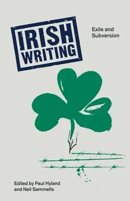 Irisches Schreiben: Exil und Umsturz - Irish Writing: Exile and Subversion