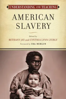 Die amerikanische Sklaverei verstehen und lehren - Understanding and Teaching American Slavery