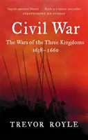 Bürgerkrieg - Der Krieg der drei Königreiche 1638-1660 - Civil War - The War of the Three Kingdoms 1638-1660