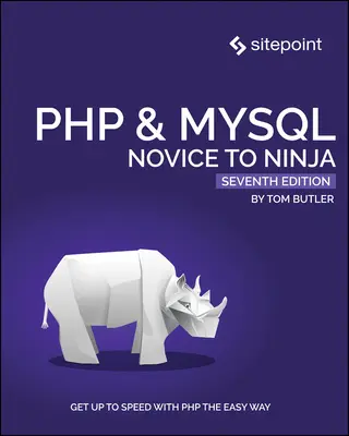 PHP und Mysql: Vom Neuling zum Ninja - PHP & Mysql: Novice to Ninja