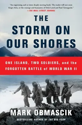 Der Sturm an unseren Ufern: Eine Insel, zwei Soldaten und die vergessene Schlacht des Zweiten Weltkriegs - The Storm on Our Shores: One Island, Two Soldiers, and the Forgotten Battle of World War II
