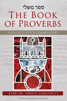 Das Buch der Sprüche: Ein Kommentar zur sozialen Gerechtigkeit - The Book of Proverbs: A Social Justice Commentary