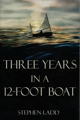 Drei Jahre in einem 12-Fuß-Boot - Three Years in a 12-Foot Boat