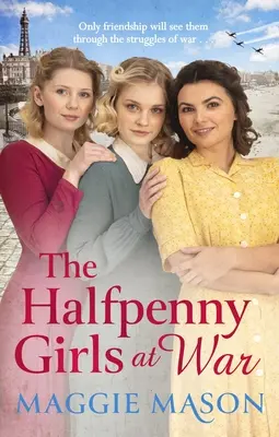 Die Halfpenny Girls im Krieg - The Halfpenny Girls at War