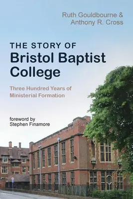 Die Geschichte des Bristol Baptist College - The Story of Bristol Baptist College