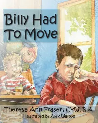 Billy musste umziehen: Die Geschichte einer Pflegefamilie - Billy Had to Move: A Foster Care Story
