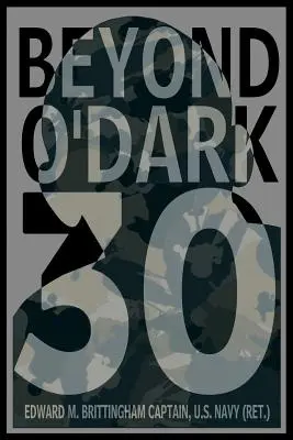 Jenseits von O'Dark 30 - Beyond O'Dark 30