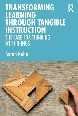 Transforming Learning Through Tangible Instruction: Das Plädoyer für das Denken mit Dingen - Transforming Learning Through Tangible Instruction: The Case for Thinking With Things