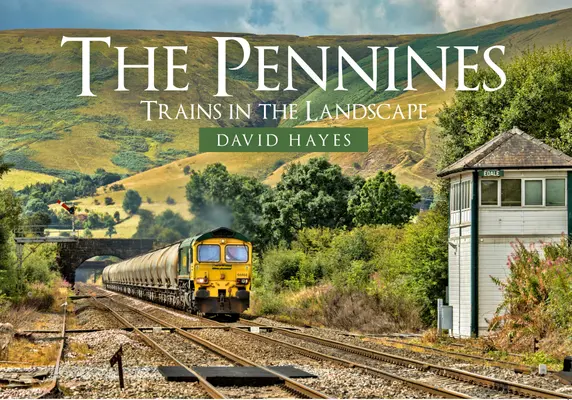 Die Pennines: Züge in der Landschaft - The Pennines: Trains in the Landscape