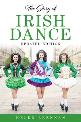 Die Geschichte des irischen Tanzes - The Story of Irish Dance