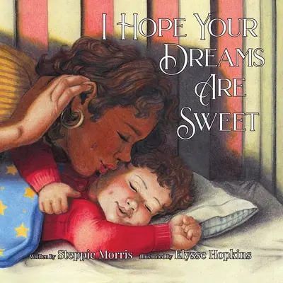 Ich hoffe, deine Träume sind süß - I Hope Your Dreams Are Sweet