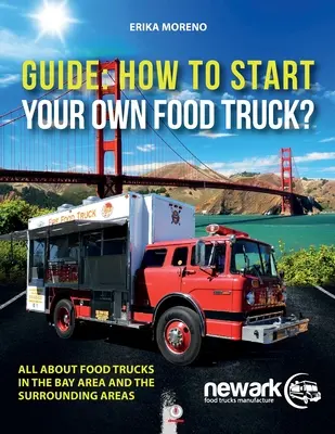 Leitfaden zur Gründung eines eigenen Food Trucks - Guide How To Start Your Own Food Truck