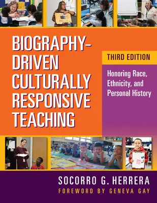 Biografieorientierter, kulturbezogener Unterricht: Würdigung von Ethnie, Volkszugehörigkeit und persönlicher Geschichte - Biography-Driven Culturally Responsive Teaching: Honoring Race, Ethnicity, and Personal History