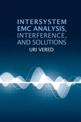 Intersystem-EMC-Analyse, Interferenzen und Lösungen - Intersystem EMC Analysis, Interference, and Solutions