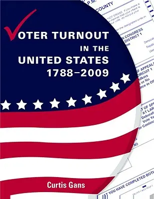 Wahlbeteiligung in den Vereinigten Staaten 1788-2009 - Voter Turnout in the United States 1788-2009