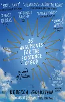 36 Argumente für die Existenz Gottes - Ein Werk der Fiktion (Newberger Goldstein Rebecca Newberger (Autor)) - 36 Arguments for the Existence of God - A Work of Fiction (Newberger Goldstein Rebecca Newberger (Author))