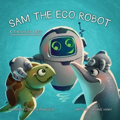 Sam der Öko-Roboter und die Geisternetze - Sam the Eco Robot & the Ghost Nets