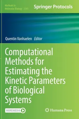 Computergestützte Methoden zur Schätzung der kinetischen Parameter biologischer Systeme - Computational Methods for Estimating the Kinetic Parameters of Biological Systems