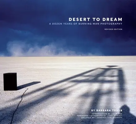 Wüste zum Träumen: Ein Dutzend Jahre Burning Man-Fotografie - Desert to Dream: A Dozen Years of Burning Man Photography