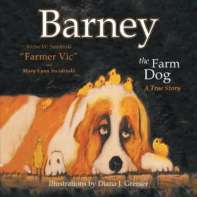 Barney der Farmhund: Eine wahre Geschichte - Barney the Farm Dog: A True Story