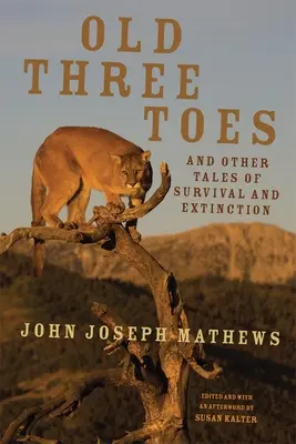 Old Three Toes und andere Geschichten vom Überleben und Aussterben, Band 63 - Old Three Toes and Other Tales of Survival and Extinction, Volume 63