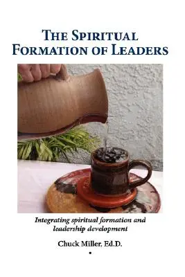Die spirituelle Formung von Führungskräften - The Spiritual Formation of Leaders