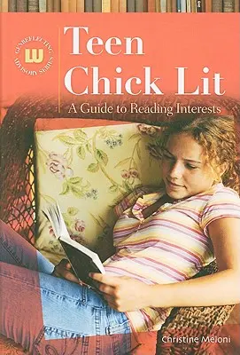 Teen Chick Lit: Ein Leitfaden für Leseinteressen - Teen Chick Lit: A Guide to Reading Interests