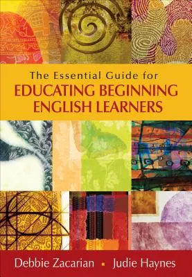 Der wesentliche Leitfaden für die Ausbildung von Schülern, die Englisch lernen - The Essential Guide for Educating Beginning English Learners